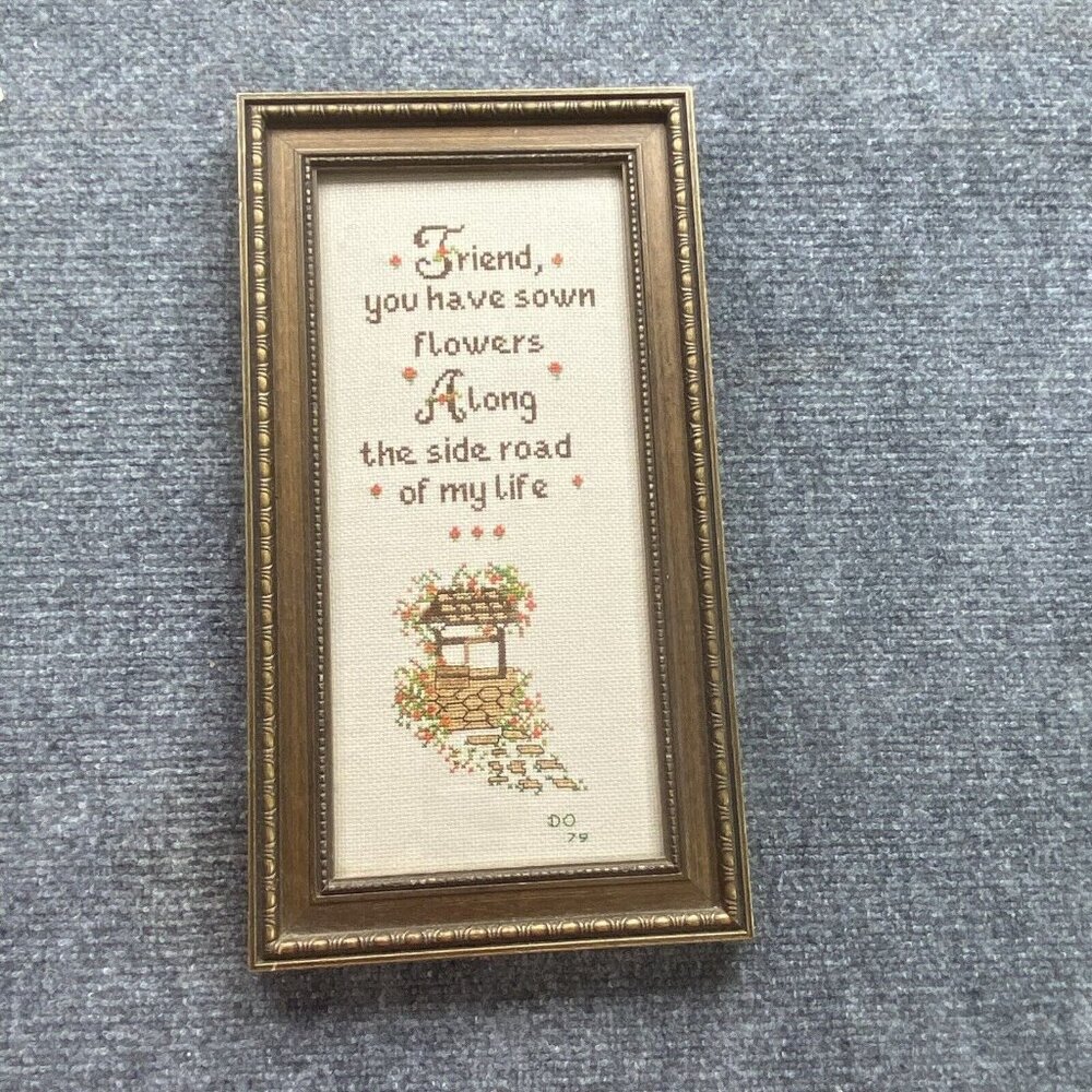 VTG Cross Stitch Sampler Friend You Have Sown Flowers Along‎ The Side Roads 1979